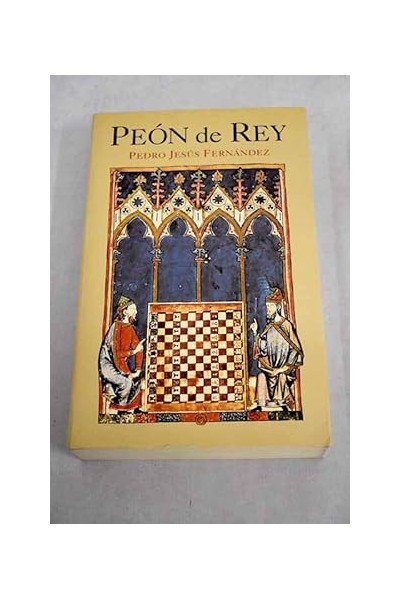 Peón De Rey - Pedro Jesus Fernandez.